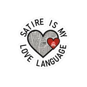 Satire Is My Love Language - Sticker